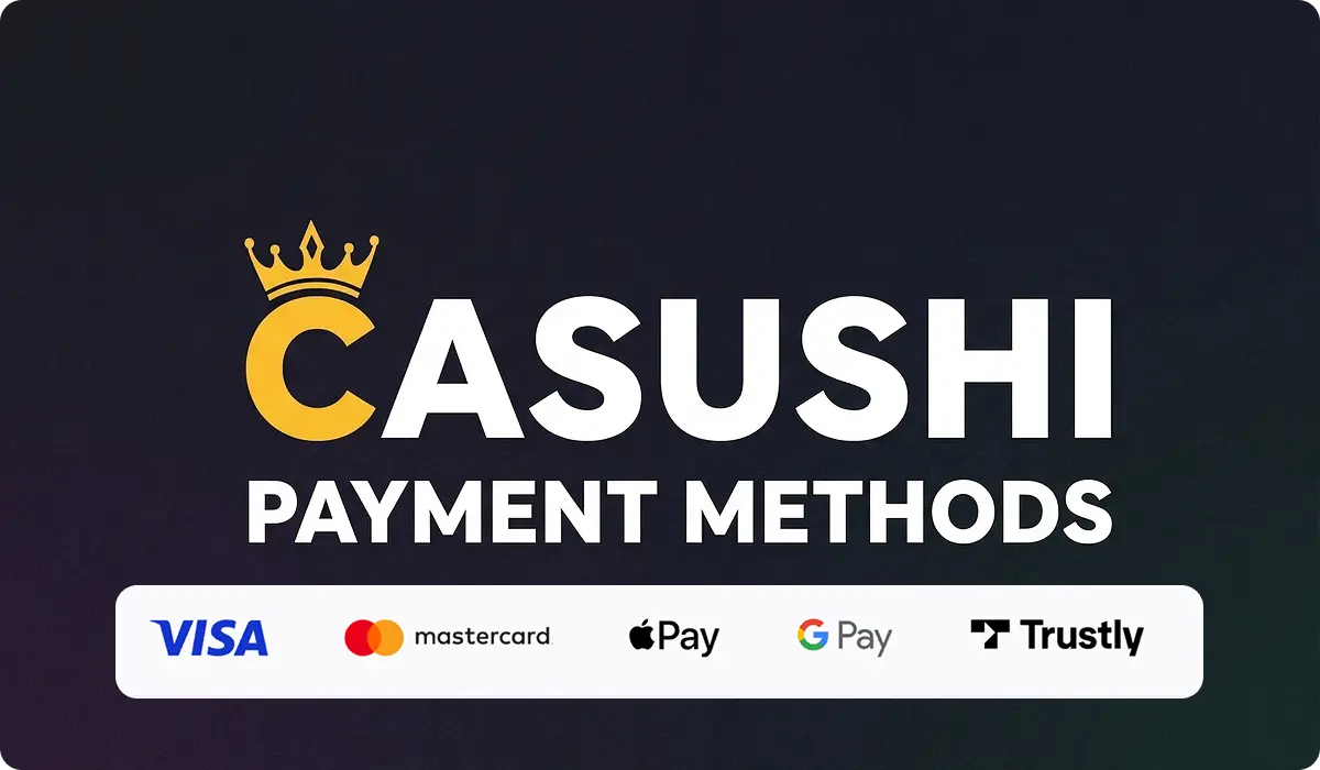 casushi casino payment methods